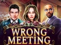 Játék Wrong Meeting