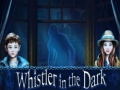 Játék Whistler in the Dark