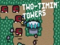 Játék Two-Timin’ Towers