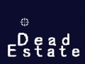 Játék Dead Estate