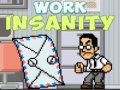Játék Work Insanity