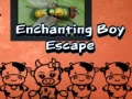 Játék Enchanting Boy Escape