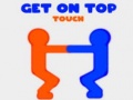 Játék Get On Top Touch