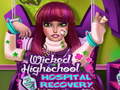 Játék Wicked High School Hospital Recovery