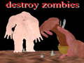 Játék Destroy Zombies
