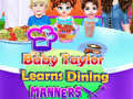 Játék Baby Taylor Learns Dining Manners