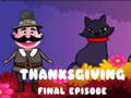 Játék Thanksgiving Final Episode