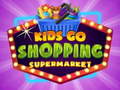 Játék Kids go Shopping Supermarket 