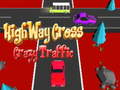Játék Highway Cross Crazzy Traffic 