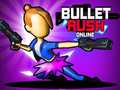 Játék Bullet Rush Online