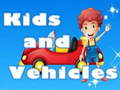 Játék Kids and Vehicles 