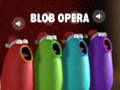 Játék Blob Opera
