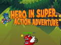 Játék Hero in super action Adventure
