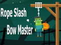 Játék Rope Slash Bow Master