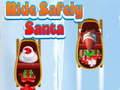 Játék Ride Safely Santa
