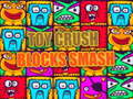 Játék Toy Crush Blocks Smash