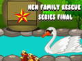 Játék Hen Family Rescue Series Final