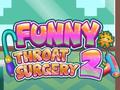 Játék Funny Throat Surgery 2