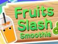 Játék Fruits Slash Smoothie