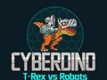 Játék CyberDino: T-Rex vs Robots