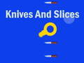 Játék Knives And Slices