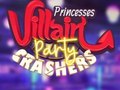 Játék Princesses Villain Party Crashers