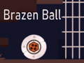 Játék Brazen Ball