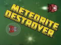 Játék Meteorite Destroyer