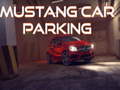 Játék Mustang Car Parking