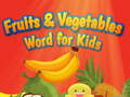 Játék Fruits and Vegetables Word for Kids