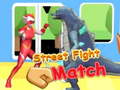 Játék Street Fight Match