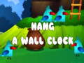 Játék Hang a Wall Clock