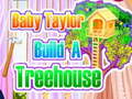 Játék Baby Taylor Builds A Treehouse