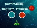 Játék Space ship rise up