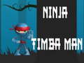 Játék Ninja Timba Man