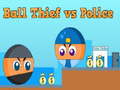 Játék Ball Thief vs Police