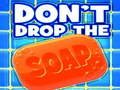 Játék Don't Drop The Soap