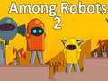 Játék Among Robots 2