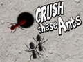 Játék Crush These Ants