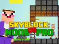 Játék Noob vs Pro Skyblock