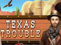 Játék Texas Trouble