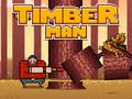 Játék Timber Man