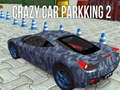 Játék Crazy Car Parking 2