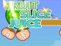 Játék Fruit Slice Juice