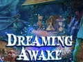 Játék Dreaming Awake
