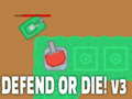 Játék Defend or die! v3