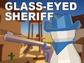 Játék Glass-Eyed Sheriff