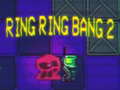Játék Ring Ring Bang 2
