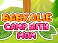 Játék Baby Olie Camp with Mom