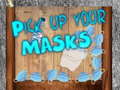 Játék Pick up your Masks